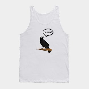 Ca-caw said the crow Tank Top